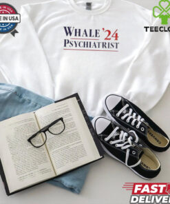Official Trump Whale Psychiatrist ’24 Shirt