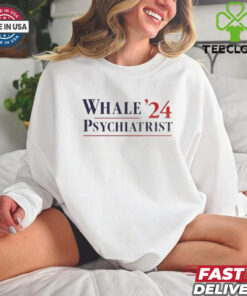 Official Trump Whale Psychiatrist ’24 Shirt
