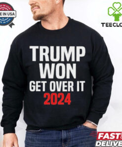 Official Trump Won Get Over It 2024 Shirt
