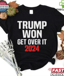 Official Trump Won Get Over It 2024 Shirt