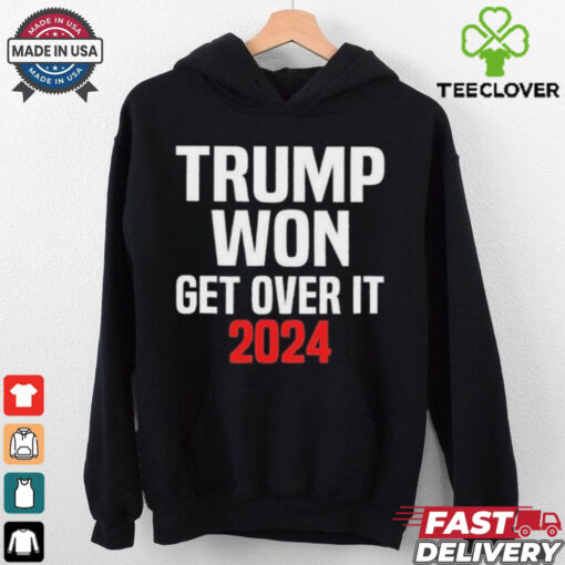Official Trump Won Get Over It 2024 Shirt