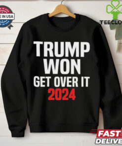 Official Trump Won Get Over It 2024 Shirt