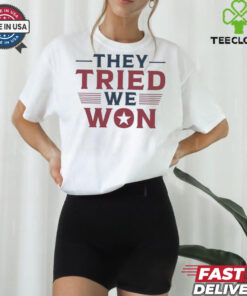 Official Trump Won They Tried We Won 2024 Shirt