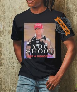 Official Trump assassination attempt you shoot like a democrat T shirt