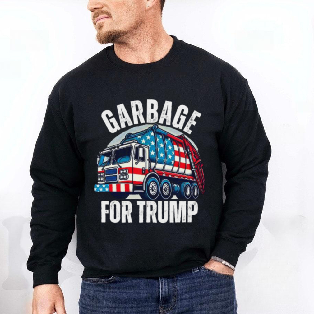Official Trump garbage truck supporter garbage truck for Trump garbage truck America T shirt Official Trump garbage truck supporter garbage truck for Trump garbage truck America T shirt