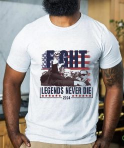 Official Trump shot Fight Legends Never Die t shirt