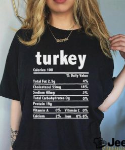 Official Turkey Nutrition Calories Daily Value Total Fat 2.5G Shirt 1 Official Turkey Nutrition Calories Daily Value Total Fat 2.5G Shirt