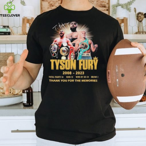 Official Tyson Fury 2008 – 2023 Thank You For The Memories Signature Shirt