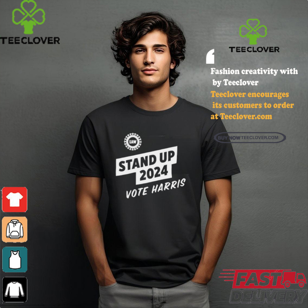 Official UAW Stand Up 2024 Vote Harris t shirt Official UAW Stand Up 2024 Vote Harris t shirt