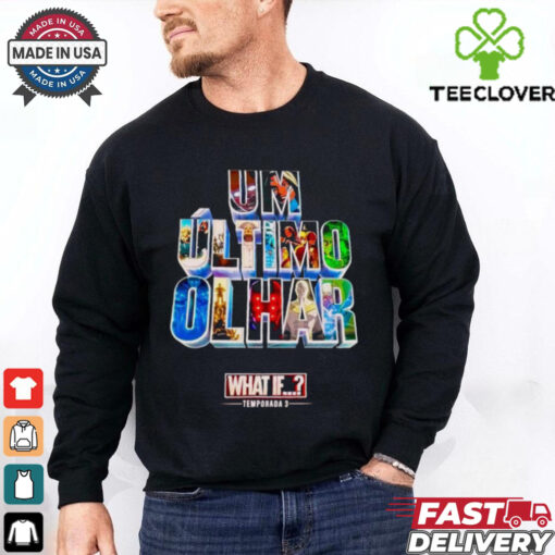 Official UM Último Olhar What If Temporada Season 3 t shirt