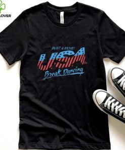 Official USA Bust A Move Breaking shirt