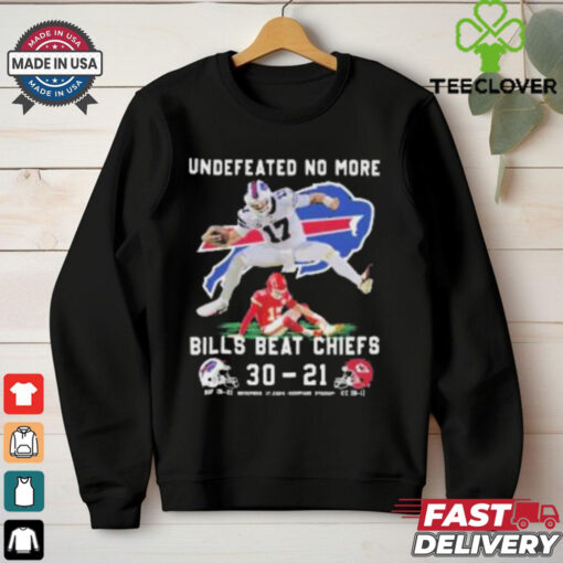 Official Undefeated No More Bills Beat Chiefs 30 21 shirt