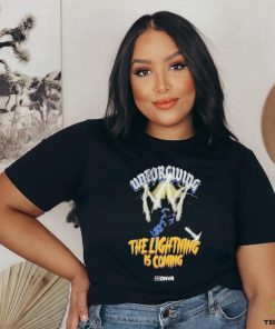 Official Unforgiving The Lightning Is Coming T Shirt