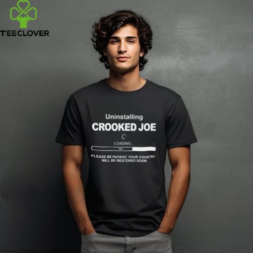 Official Uninstalling Crooked Joe Loading shirt