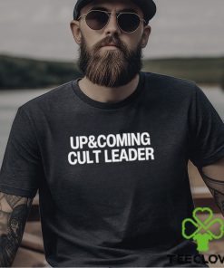 Official Up and coming cult leader T hoodie, sweater, longsleeve, shirt v-neck, t-shirt