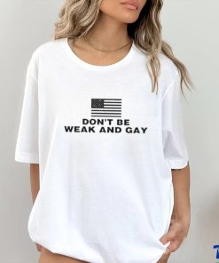 Official Valentina Gomez Wearing Don’t Be Weak And Gay Shirt