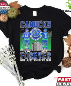 Official Vancouver Canucks Forever Not Just When We Win shirt