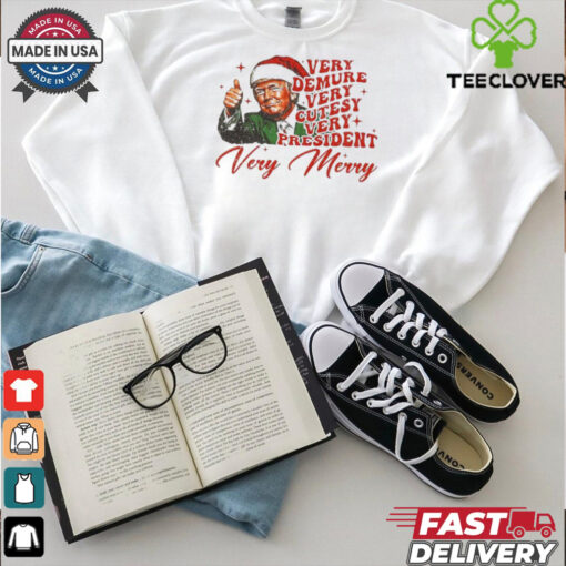 Official Very Demure Very Cutesy Very President Very Merry Trump Won Again T shirt