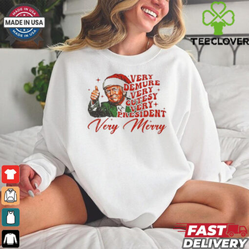 Official Very Demure Very Cutesy Very President Very Merry Trump Won Again T shirt
