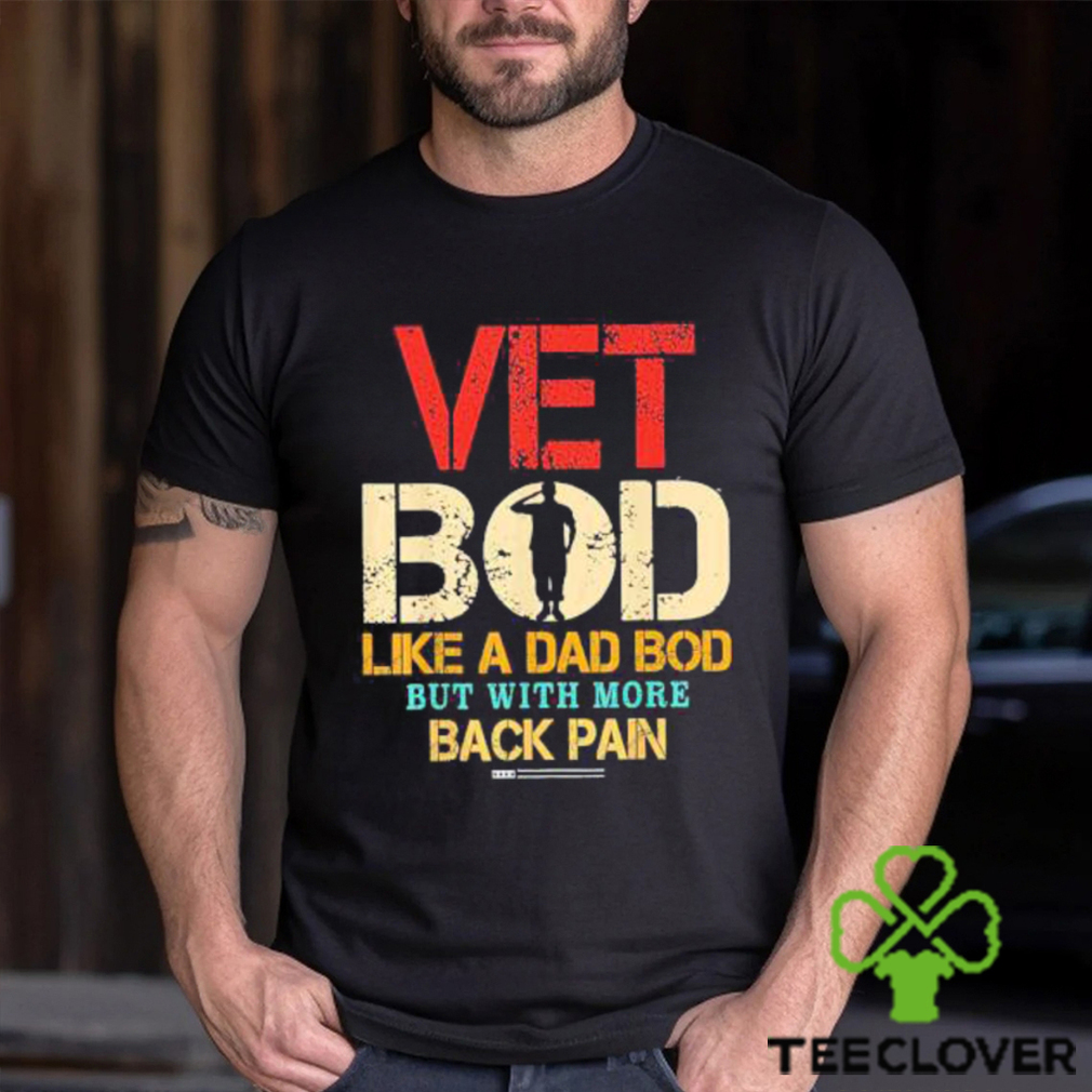 Official Vet Bod Like Dad Bod But More Back Pain Retro Vintage Shirt Official Vet Bod Like Dad Bod But More Back Pain Retro Vintage Shirt