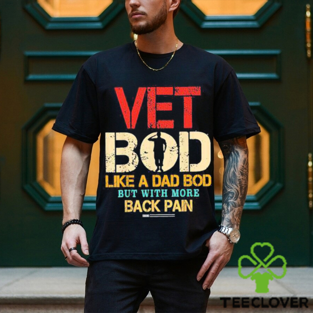 Official Vet Bod Like Dad Bod But More Back Pain Retro Vintage Shirt Official Vet Bod Like Dad Bod But More Back Pain Retro Vintage Shirt