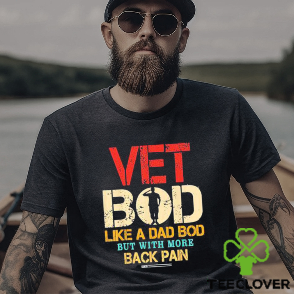 Official Vet Bod Like Dad Bod But More Back Pain Retro Vintage Shirt Official Vet Bod Like Dad Bod But More Back Pain Retro Vintage Shirt