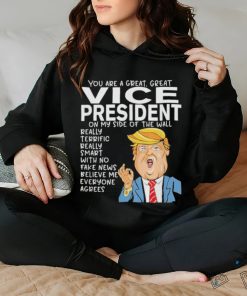 Official Vice President Donald Trump You Are The Best Vice President T Shirt