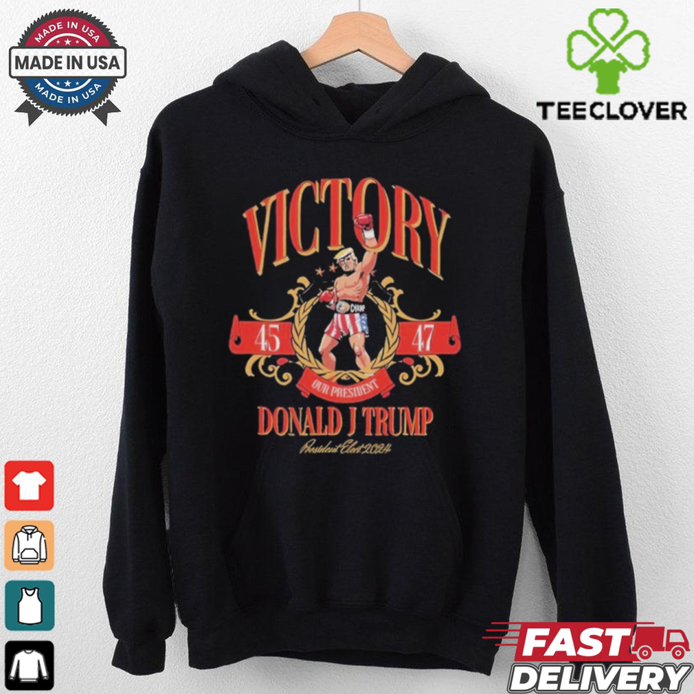 Official Victory Donald Trump Boxing 45 47 President Elect 2024 Shirt Official Victory Donald Trump Boxing 45 47 President Elect 2024 Shirt