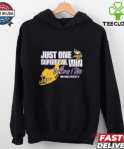 Official Viking Just One Superbowl Win Before I Die Waiting Patiently Shirt