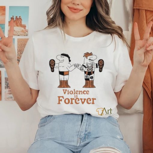 Official Violence Is Forever T Shirt