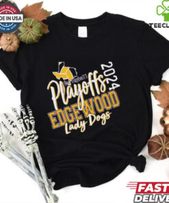 Official Volleyball Playoffs Edgewood Athletics Lady Dogs 2024 t shirt