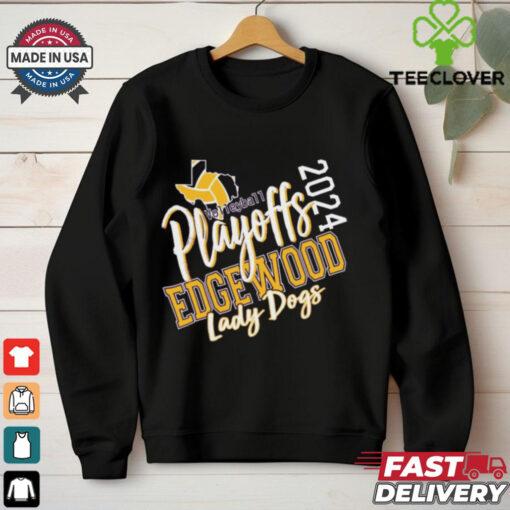 Official Volleyball Playoffs Edgewood Athletics Lady Dogs 2024 t shirt