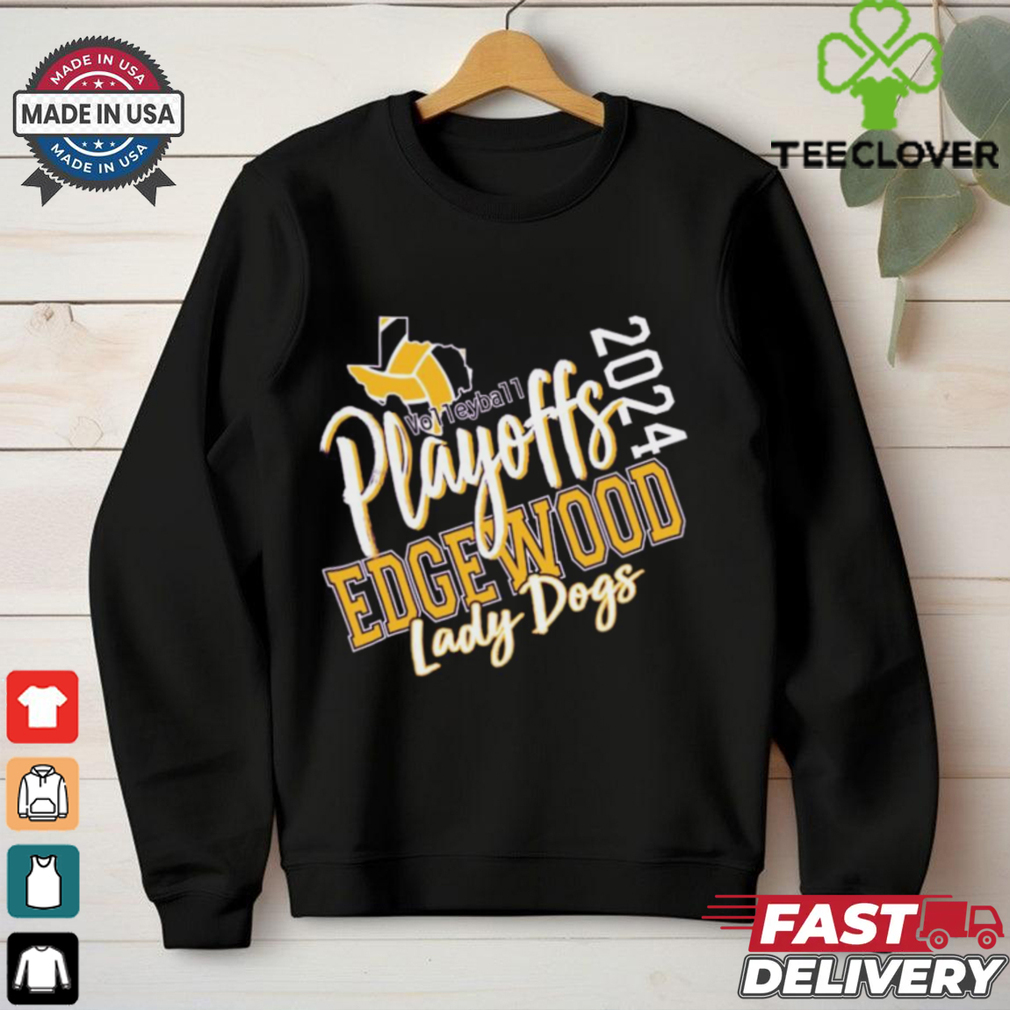 Official Volleyball Playoffs Edgewood Athletics Lady Dogs 2024 t shirt Official Volleyball Playoffs Edgewood Athletics Lady Dogs 2024 t shirt