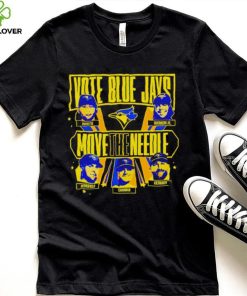 Official Vote Blue Jays Move The Needle shirt