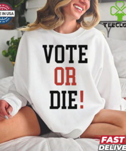 Official Vote Or Die 2024 Shirt