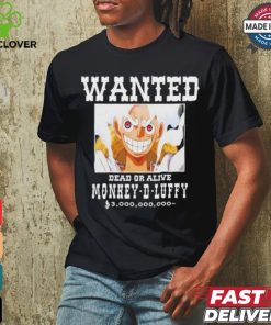 Official Wanted Dead Or Alive Monkey D Luffy Shirt