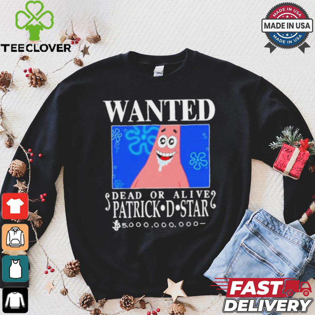 Official Wanted Dead Or Alive Patrick D.Star Shirt Official Wanted Dead Or Alive Patrick D.Star Shirt