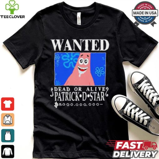 Official Wanted Dead Or Alive Patrick D.Star Shirt