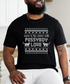 Official Warm In The Winter With Pussyboy Love T Shirt