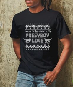 Official Warm In The Winter With Pussyboy Love T Shirt