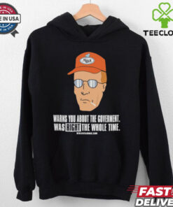 Official Warns You About The Government Was Right The Whole Time T Shirt