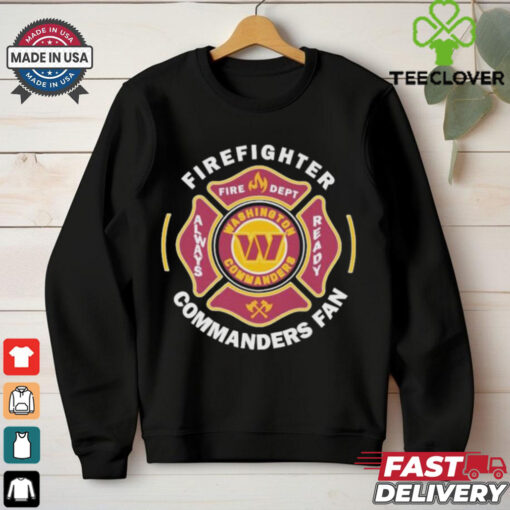 Official Washington Commanders Fire Dept Firefighter Always Ready Fan T shirts