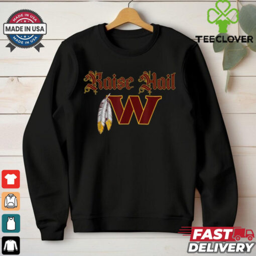 Official Washington Commanders Raise Hail Feather T shirts