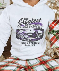 Official Washington Huskies The Greatest Setting In College Football Shirts 3 Official Washington Huskies The Greatest Setting In College Football Shirts