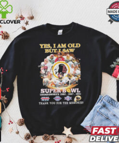 Official Washington Redskins Yes I Am Old But I Saw Redskins In Super Bowl T Shirt