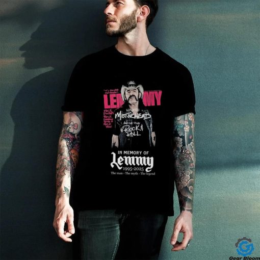 Official We Are Motorhead And We Play Rock & Roll In Memory Of Lemmy 1995 2025 The Man – The Myth – The Legend Shirt