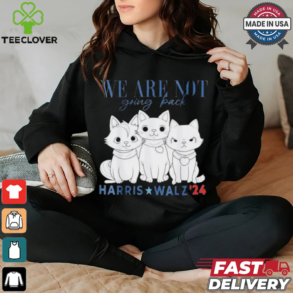 Official We Are Not Going Back Kamala Harris Cat Lady Madam President Shirt Official We Are Not Going Back Kamala Harris Cat Lady Madam President Shirt