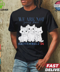 Official We Are Not Going Back Kamala Harris Cat Lady Madam President Shirt