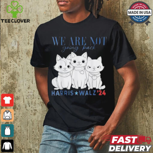 Official We Are Not Going Back Kamala Harris Cat Lady Madam President Shirt