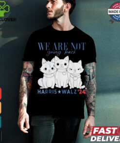 Official We Are Not Going Back Kamala Harris Cat Lady Madam President Shirt